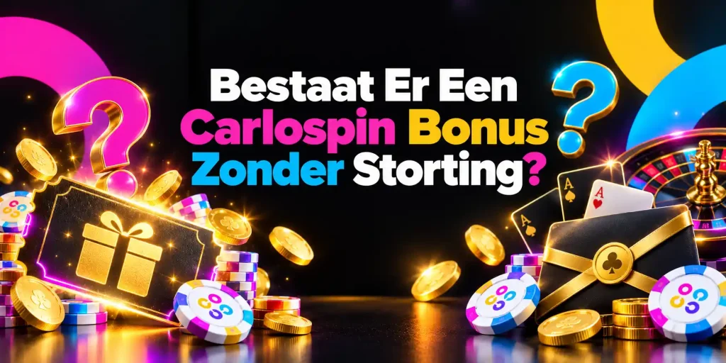 Bestaat Er Een Carlospin Bonus Zonder Storting?